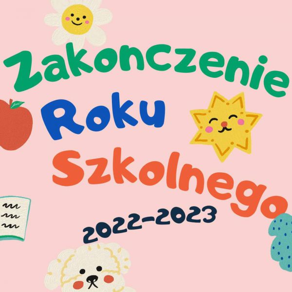 Zakoczenie roku szkolnego 2022/2023